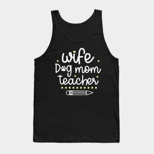 Wife Dog Mom Teacher Tank Top